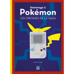 HOMMAGE A POKEMON Les origines de la saga Ynnis Editions