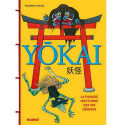 YOKAI - La parade nocture des 100 démons Nuinui Edition