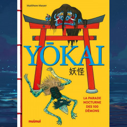  YOKAI - La parade nocture des 100 démons Nuinui Edition