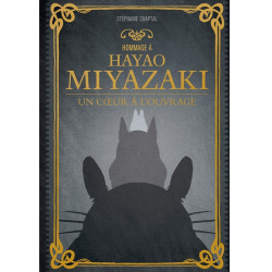 HOMMAGE A HAYAO MIYAZAKI - Un coeur à l'ouvrage Ynnis Editions