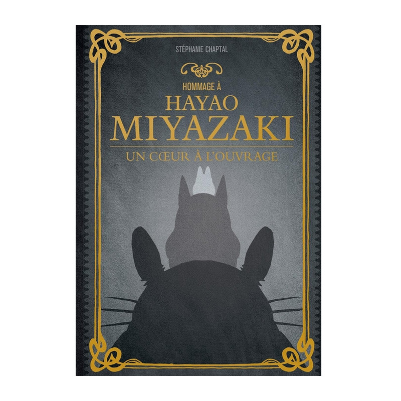 HOMMAGE A HAYAO MIYAZAKI - Un coeur à l'ouvrage Ynnis Editions HOMMAGE A HAYAO MIYAZAKI - Un coeur à l'ouvrage Ynnis Editions