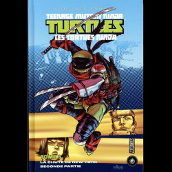 TEENAGE MUTANT NINJA TURTLES Les Tortues Ninja Tome 03 : La Chute de New York – 2ème partie