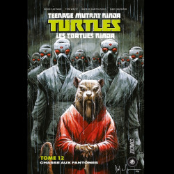 TEENAGE MUTANT NINJA TURTLES Les Tortues Ninja Tome 12 : Chasse aux fantômes
