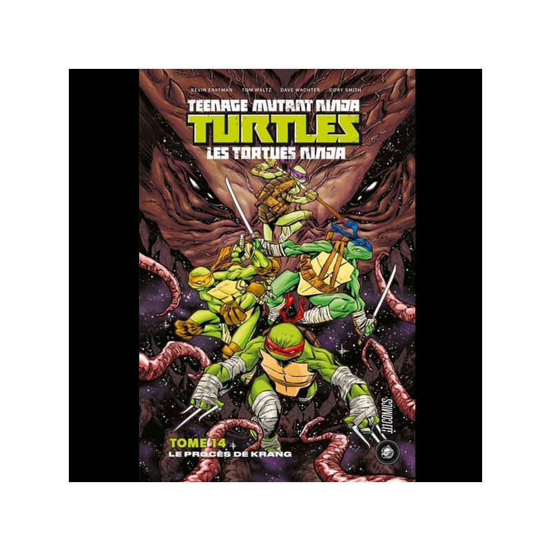 TEENAGE MUTANT NINJA TURTLES Les Tortues Ninja Tome 14 : Le procès de Krang