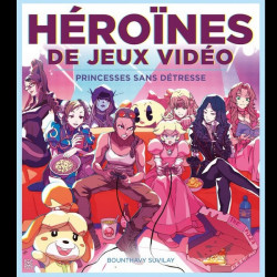 HEROÏNES DE JEUX VIDEO Princesses sans détresse Ynnis Editions