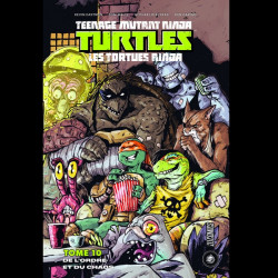 TEENAGE MUTANT NINJA TURTLES Les Tortues Ninja Tome 10 : De l'odre et du chaos