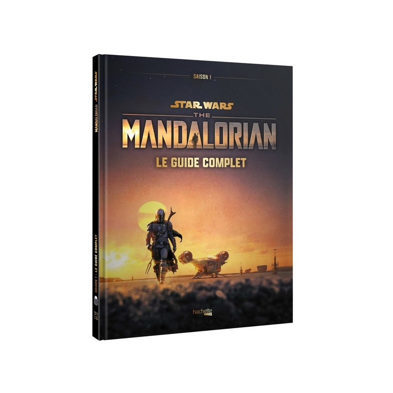 STAR WARS THE MANDALORIAN Le guide complet Hachette Heroes