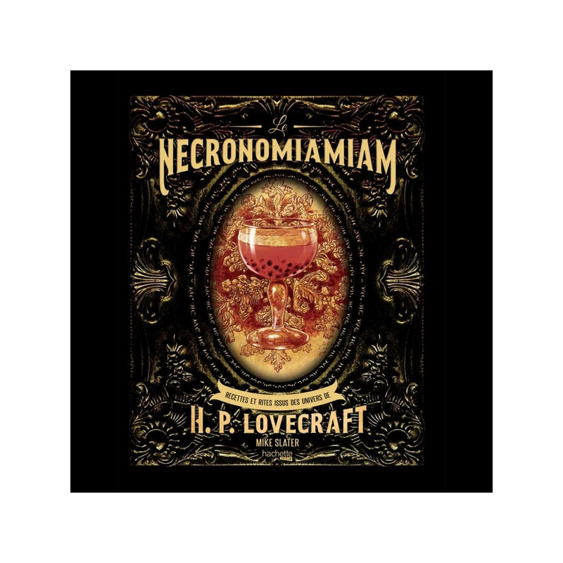 NECRONOMIAMIAM Recettes et rites issus des univers de H.P. Lovecraft Hachette Heroes