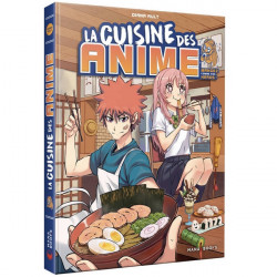 LA CUISINE DES ANIME : Mangez comme vos héros ! Mana Books