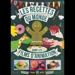 LES RECETTES DU MONDE DANS LES FILMS D'ANIMATION Ynnis Editions