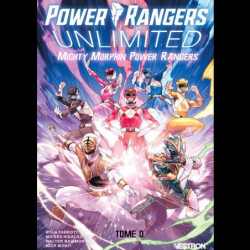 POWER RANGERS UNLIMITED Tome 0 : Mighty Morphin Power Rangers - Vestron
