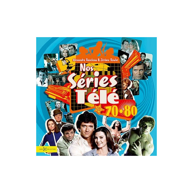 LIVRE Nos séries télé 70-80""