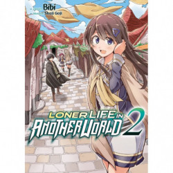 LONER LIFE IN ANOTHER WORLD TOME 02