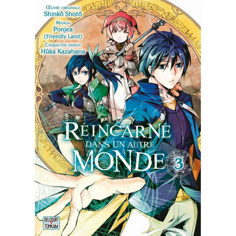 REINCARNE DANS UN AUTRE MONDE TOME 03 REINCARNE DANS UN AUTRE MONDE TOME 03