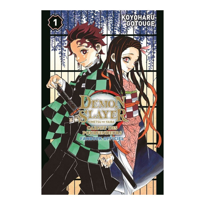 DEMON SLAYER FANBOOK N°01 : CARNET DES POURFENDEURS DEMON SLAYER FANBOOK N°01 : CARNET DES POURFENDEURS