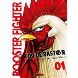 ROOSTER FIGHTER - COQ DE BASTON TOME 01