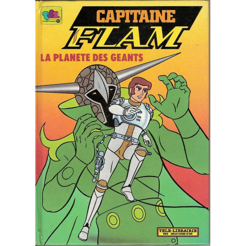 CAPITAINE FLAM - BD La planète des géants éditions Télé-Librairie des Deux Coqs d'or CAPITAINE FLAM - BD La planète des géants éditions Télé-Librairie des Deux Coqs d'or