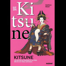 KITSUNE - Les noces du Renard et autres récits de Yokai Japonais Nuinui