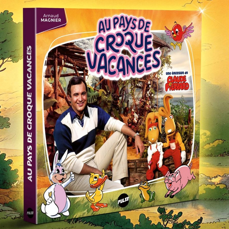 Au Pays de Croque Vacances Livre Pulse Editions Au Pays de Croque Vacances Livre Pulse Editions
