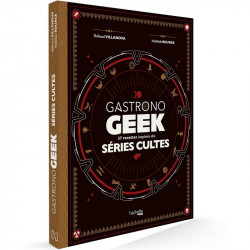 GASTRONOGEEK Spécial Séries Cultes Hachette Heroes