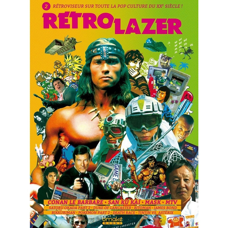 RETRO LAZER 2 : Rétroviseur sur toute la POP-Culture du XXe siècle ! RETRO LAZER 2 : Rétroviseur sur toute la POP-Culture du XXe siècle !