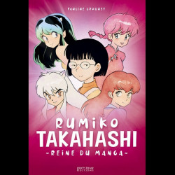 RUMIKO TAKAHASHI Reine du Manga Pix'n Love Editions